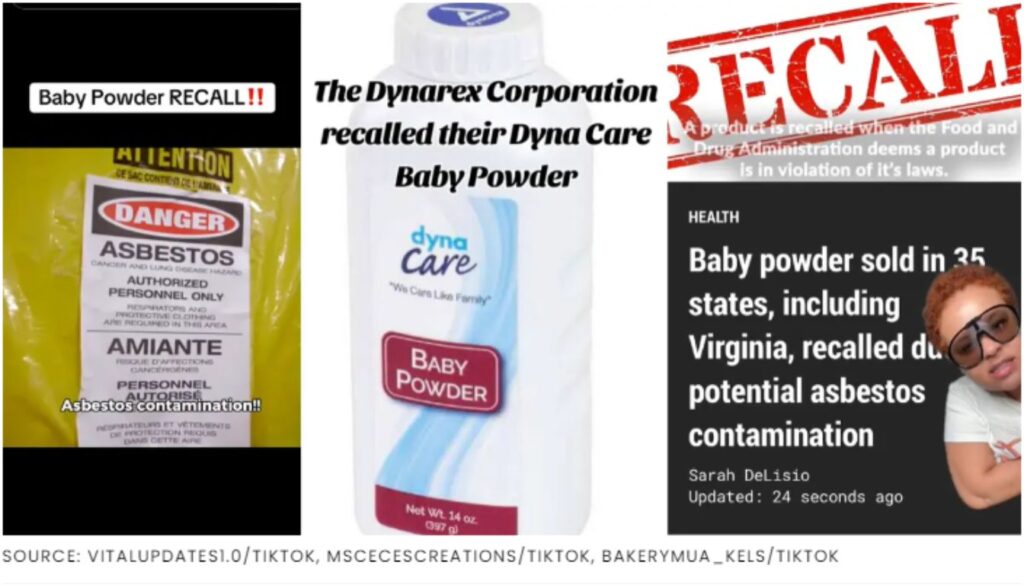 A collage of three images related to a baby powder recall due to asbestos contamination. The left image shows a warning label with “DANGER ASBESTOS AUTHORIZED PERSONNEL ONLY” and mentions asbestos contamination. The middle image is a Dynarex Corporation recall notice for their Dyna Care Baby Powder. The righ