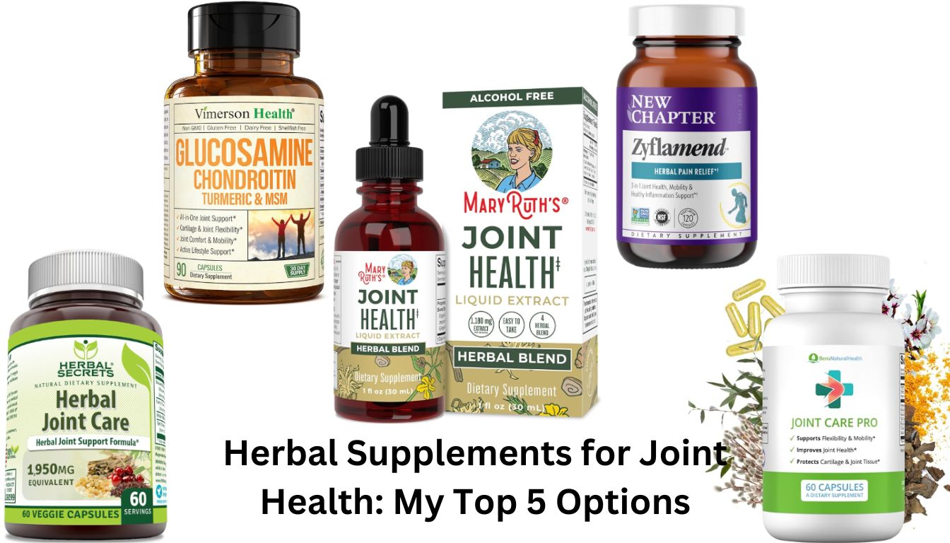 A collage of five different herbal supplements for joint health, including bottles and packaging, with the title "Herbal Supplements for Joint Health: My Top 5 Options."